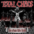 Total Chaos: In God We Kill - VINYL
