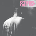 The Black Dog: Other, Like Me - COMPACT DISCS