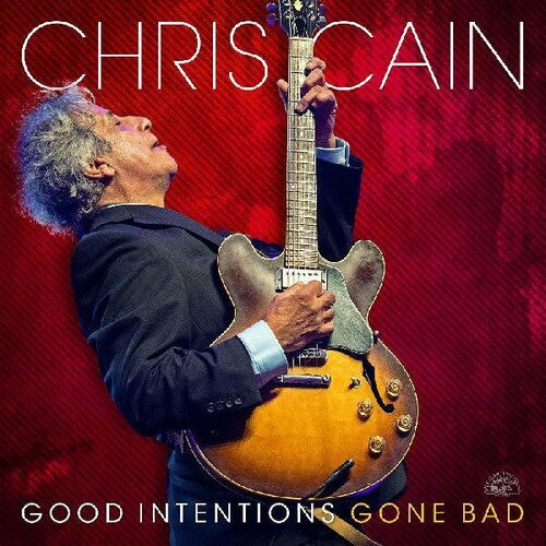 Chris Cain: Good Intentions Gone Bad { CD }