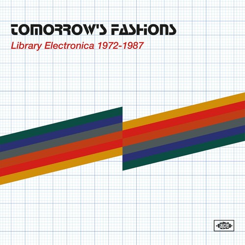Tomorrow's Fashions: Library Electronica 1972-1987: Tomorrow's Fashions: Library Electronica 1972-1987 / Various - COMPACT DISCS