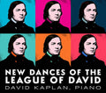 David Kaplan: New Dances of the League of David { CD }