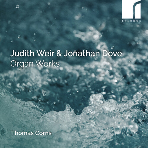 Thomas Corns: Weir & Dove: Organ Works { CD }