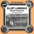 Elliot Lawrence & His Orchestra: The Uncollected: Elliot Lawrence and His Orchestra - 1946 - CD