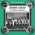 Jerry and His Orchestra Gray: The Uncollected: Jerry Gray and His Orchestra - 1952 - CD