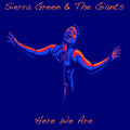 Sierra Green & the Giants: Here We Are { CD }