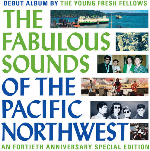 The Young Fresh Fellows: Fabulous Sounds Of The Pacific Northwest (40th Anniversary Edition) - VINYL