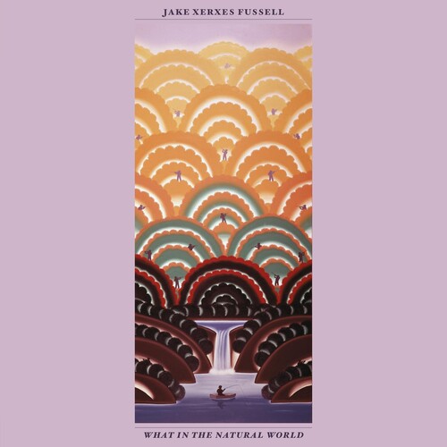 Jake Xerxes Fussell: What In The Natural World [ Vinyl ]
