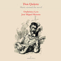Oprhenica Lyra: Don Quixote & Its Music { CD }