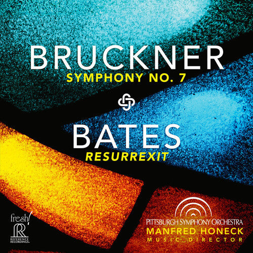 Pittsburgh Symphony Orchestra: Bruckner: Symphony No. 7 / Bates: Resurrexit { CD }