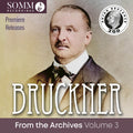 NDR Symphony Orchestra: Bruckner from the Archives Vol. 3 { CD }