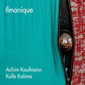 Kalle Kalima: Ilmonique - CD