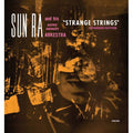 Sun Ra & His Astro Infinity Arkestra - Strange Strings (Expanded Edition) - LP [ Record ]