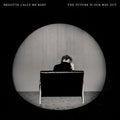Brigitte Calls Me Baby: The Future Is Our Way Out - CD