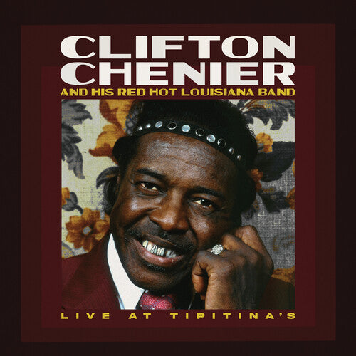Clifton Chenier & His Red Hot Louisiana Band - Live at Tipitina's: June 7, 1980 - LP [ Record ]