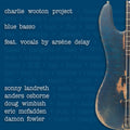 Charlie Project Wooton: Blue Basso - CD