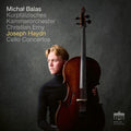 Michal Balas: Haydn: Cello Concertos { CD }
