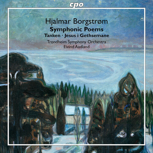 Trondheim Symphony Orchestra: Borgstrom: Tanken; Jesus i Gethsemane { CD }