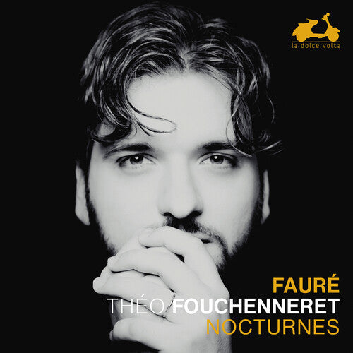 Theo Fouchenneret: Faure: Nocturnes { CD }