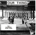 Kashmere Stage Band: Our Thing - VINYL