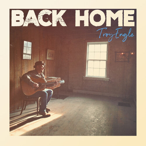 Troy Engle: Back Home { CD }