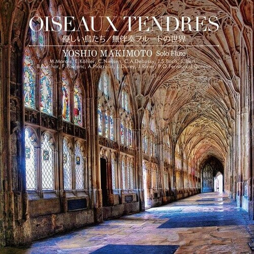 Yoshio Makimoto: Oiseaux Tendres { CD }