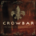 Crowbar - Lifesblood for the Downtrodden - LP [ Record ]