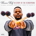 Warren Wolf: History Of The Vibraphone - VINYL