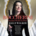 Sally Walker: Boccherini: Chamber Works for Flute { CD }
