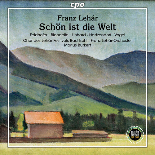 Thomas Blondelle: Lehar: Schon ist die Welt { CD }