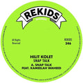 Hilit Kolet: Snap Talk - 12-INCH SINGLE