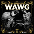 Tha Dogg Pound: W.A.W.G. (We All We Got) [ Vinyl ]