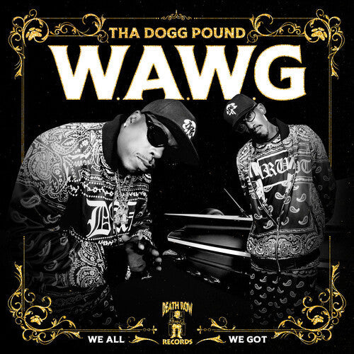 Tha Dogg Pound: W.A.W.G. (We All We Got) [ Vinyl ]