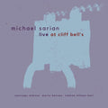 Michael Sarian: Live at Cliff Bell's - CD