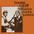 Bowers & Britt: Weave Me the Sunshine { CD }