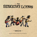 The Singing Loins: Twelve [ Vinyl ]