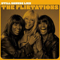 The Flirtations: Still Sounds Like The Flirtations - CD
