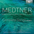 Medtner: Medtner: Geweihter Platz (Sacred Place), Complete Songs, Vol. 5 { CD }