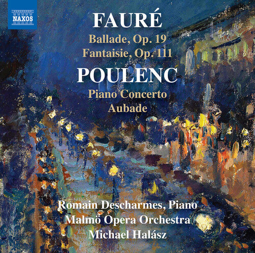 Romain Descharmes: Faure & Poulenc: Works for Piano & Orchestra { CD }