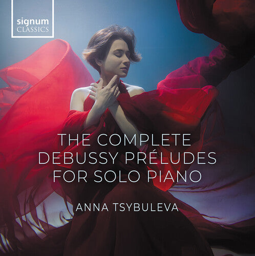 Anna Tsybuleva: The Complete Debussy Preludes for Solo Piano { CD }