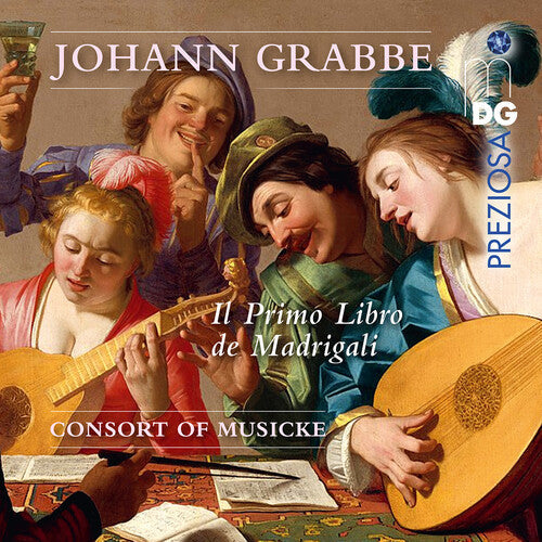 Consort of Musicke: Grabbe: Il Primo Libro de Madrigali { CD }