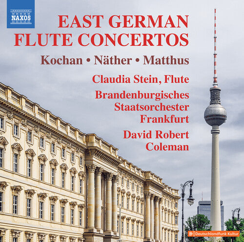 David Robert Coleman: Kochan, Matthus & Nather: East German Flute Concertos { CD }