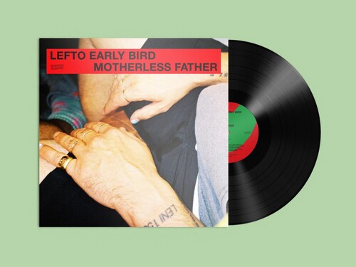 Lefto Early Bird: Motherless Father [ Vinyl ]