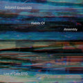 Adjunct Ensemble: Habits Of Assembly: Live At Cafe OTO - CD