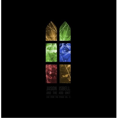 Jason Isbell & the 400 Unit - Live From The Ryman, Vol. 2 - LP [ Record ]