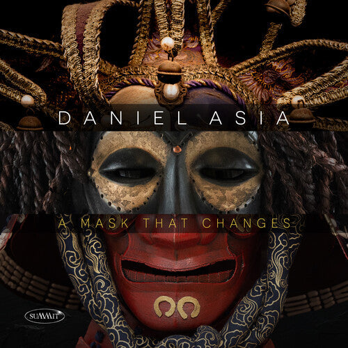 Daniel Asia: A Mask That Changes { CD }