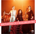 Boulanger Trio: Who's afraid of...? { CD }