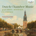 Viotta Ensemble: Van Bree, Rontgen & Coenen: Dutch Chamber Music { CD }