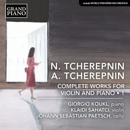 Klaidi Sahatci: N. Tcherepnin & A. Tcherepnin: Complete Works for Violin & Piano, Vol. 1 { CD }