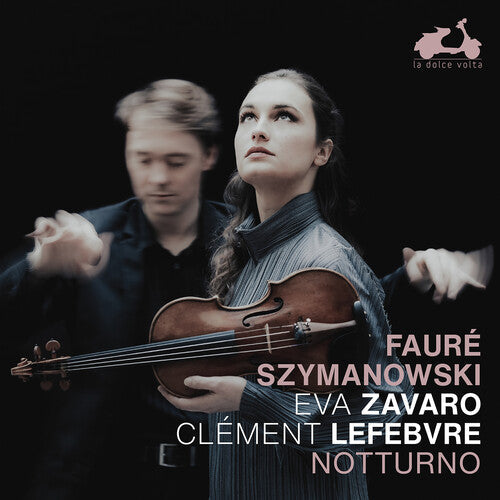 Eva Zavaro: Faure & Szymanowski: Notturno { CD }