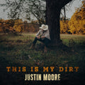 Justin Moore: This Is My Dirt - COMPACT DISCS